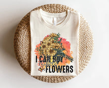 Load image into Gallery viewer, I Can Buy Myself Flowers