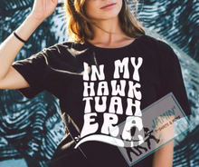 Load image into Gallery viewer, In My Hawk Tuah Era