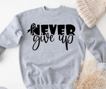 Load image into Gallery viewer, Never Give Up