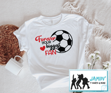 Load image into Gallery viewer, Forever Your Biggest Fan (soccer)