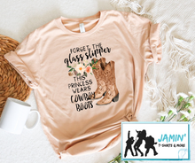 Load image into Gallery viewer, Forget the Glass Slippers This Princess Wears Cowboy Boots