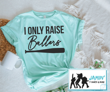 Load image into Gallery viewer, I Only Raise Ballers (baseball)