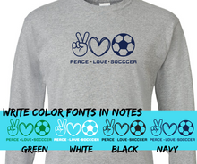 Load image into Gallery viewer, Peace Love Soccer (different color font available)