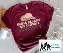 Load image into Gallery viewer, Chase Dreams Not Cowboys