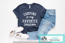 Load image into Gallery viewer, Camping is My Favorite Season
