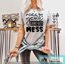 Load image into Gallery viewer, New Year Same Hot Mess