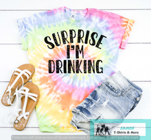 Load image into Gallery viewer, Surprise I'm Drinking