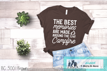 Load image into Gallery viewer, The Best Memories are Made Around a Campfire