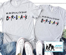 Load image into Gallery viewer, We're officially on Summer Break