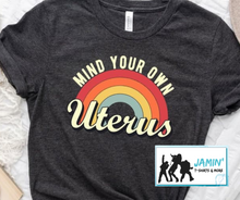Load image into Gallery viewer, Mind Your Own Uterus