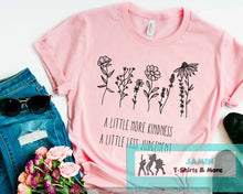 Load image into Gallery viewer, A Little More Kindness A Little Less Judgement flowers