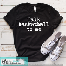 Load image into Gallery viewer, Talk Basketball to Me
