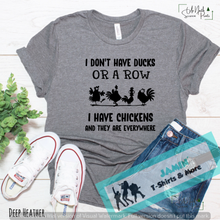 Load image into Gallery viewer, I Don't Have Ducks or a Row