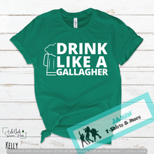 Load image into Gallery viewer, Drink Like a Gallagher