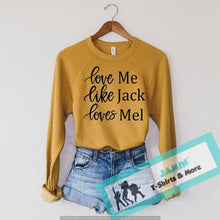 Load image into Gallery viewer, Love Me Like Jack Loves Mel Black Font
