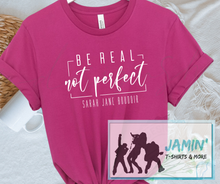 Load image into Gallery viewer, Be Real, No Perfect
