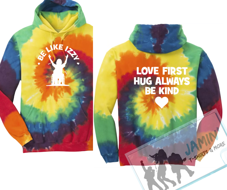 Be Like Izzy- Tye Dye Hoodie