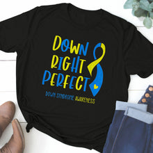 Load image into Gallery viewer, Down Right Perfect *Down Syndrome Awareness*
