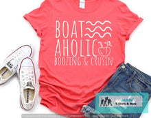 Load image into Gallery viewer, Boat Aholic Boozin &amp; Crusin
