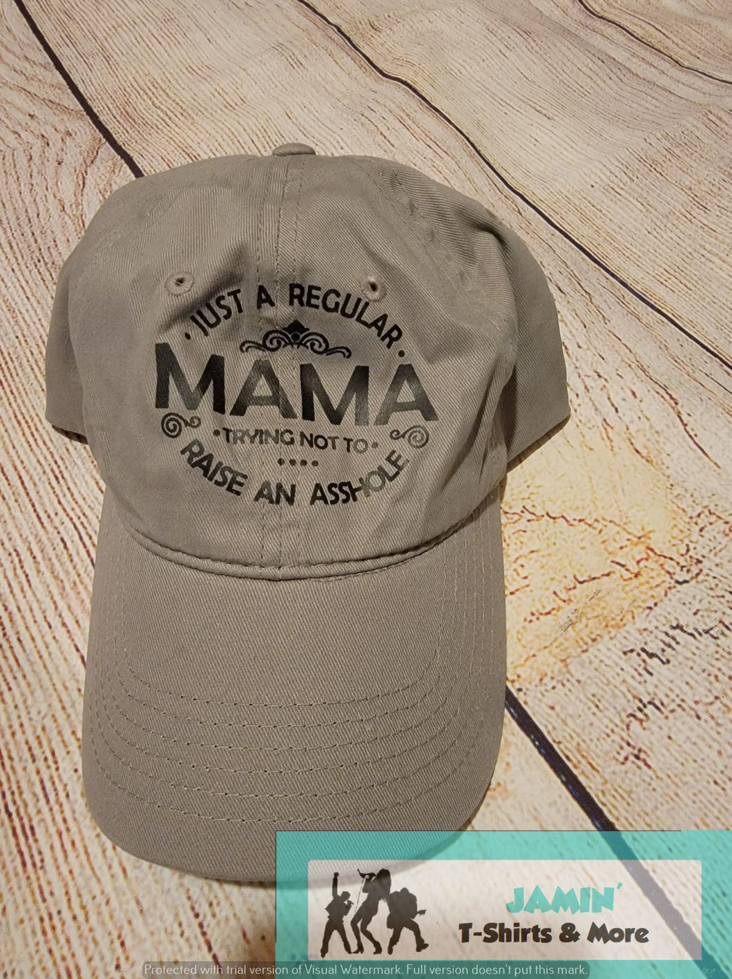 Just a Regular Mama Trying Not to Raise an Asshole (Hat)