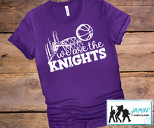 Load image into Gallery viewer, We are the Knights (basketball)

