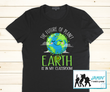 Load image into Gallery viewer, The Future of Planet Earth is in my Classroom
