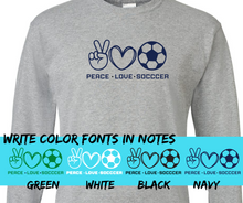 Load image into Gallery viewer, Peace Love Soccer (different color font available)
