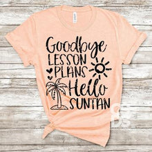 Load image into Gallery viewer, Goodbye Lesson Plan Hello Sun Tan- black font
