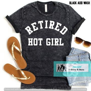 Retired Hot Girl – Jamin' T-Shirts More - Main Image