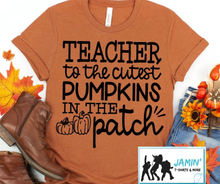 Load image into Gallery viewer, Teacher of the Cutest Pumpkins in the Patch
