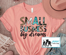 Load image into Gallery viewer, Small Business Big Dreams
