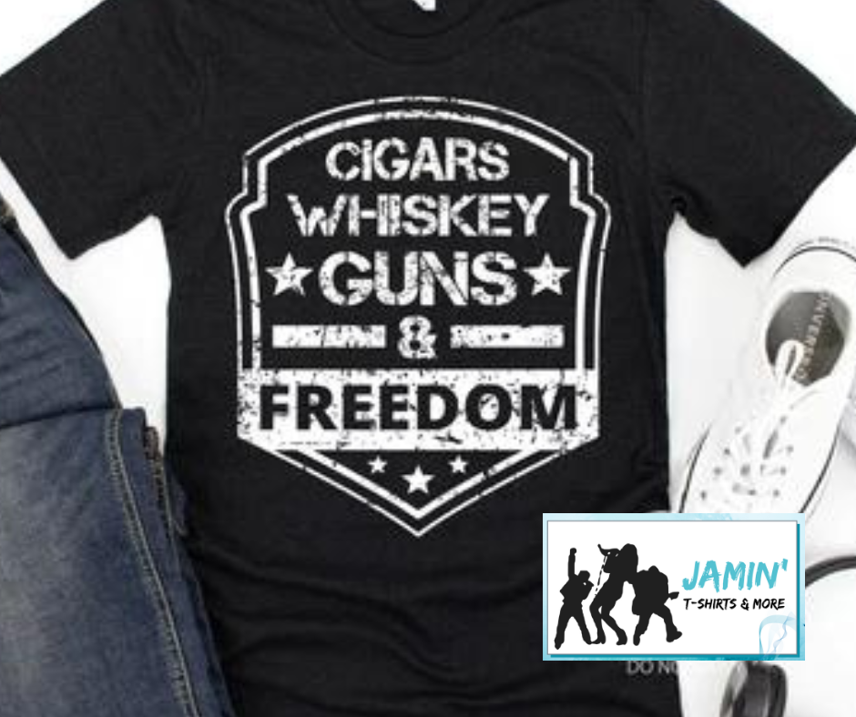 Cigars Whiskey Guns and Freedom