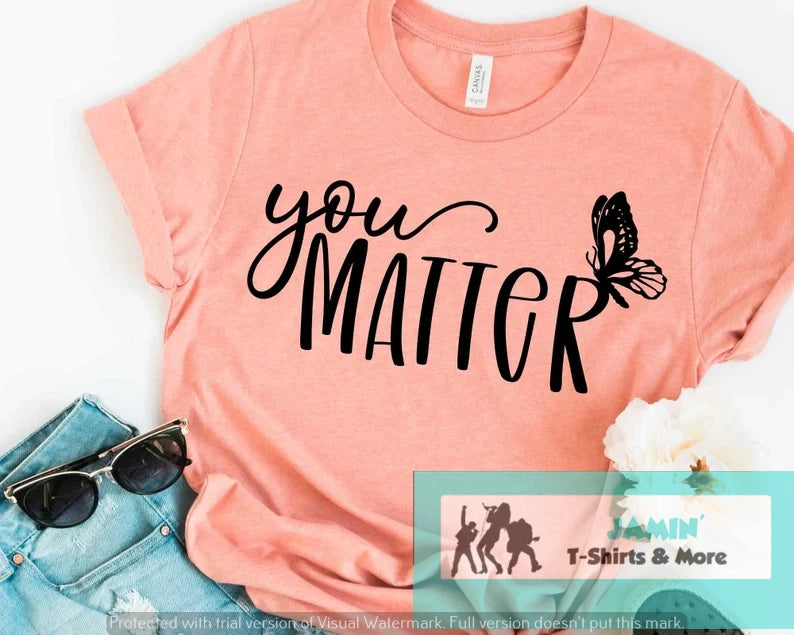 You Matter with butterfly (black font)